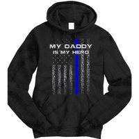 Thine Blue Line Flag My Daddy My Hero Police Son or Daughter Tie Dye Hoodie