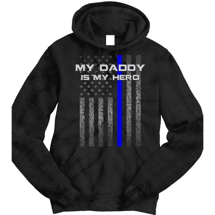 Thine Blue Line Flag My Daddy My Hero Police Son or Daughter Tie Dye Hoodie