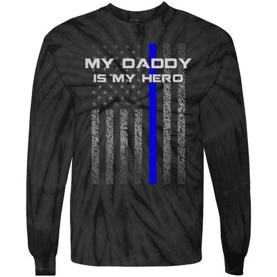 Thine Blue Line Flag My Daddy My Hero Police Son or Daughter Tie-Dye Long Sleeve Shirt