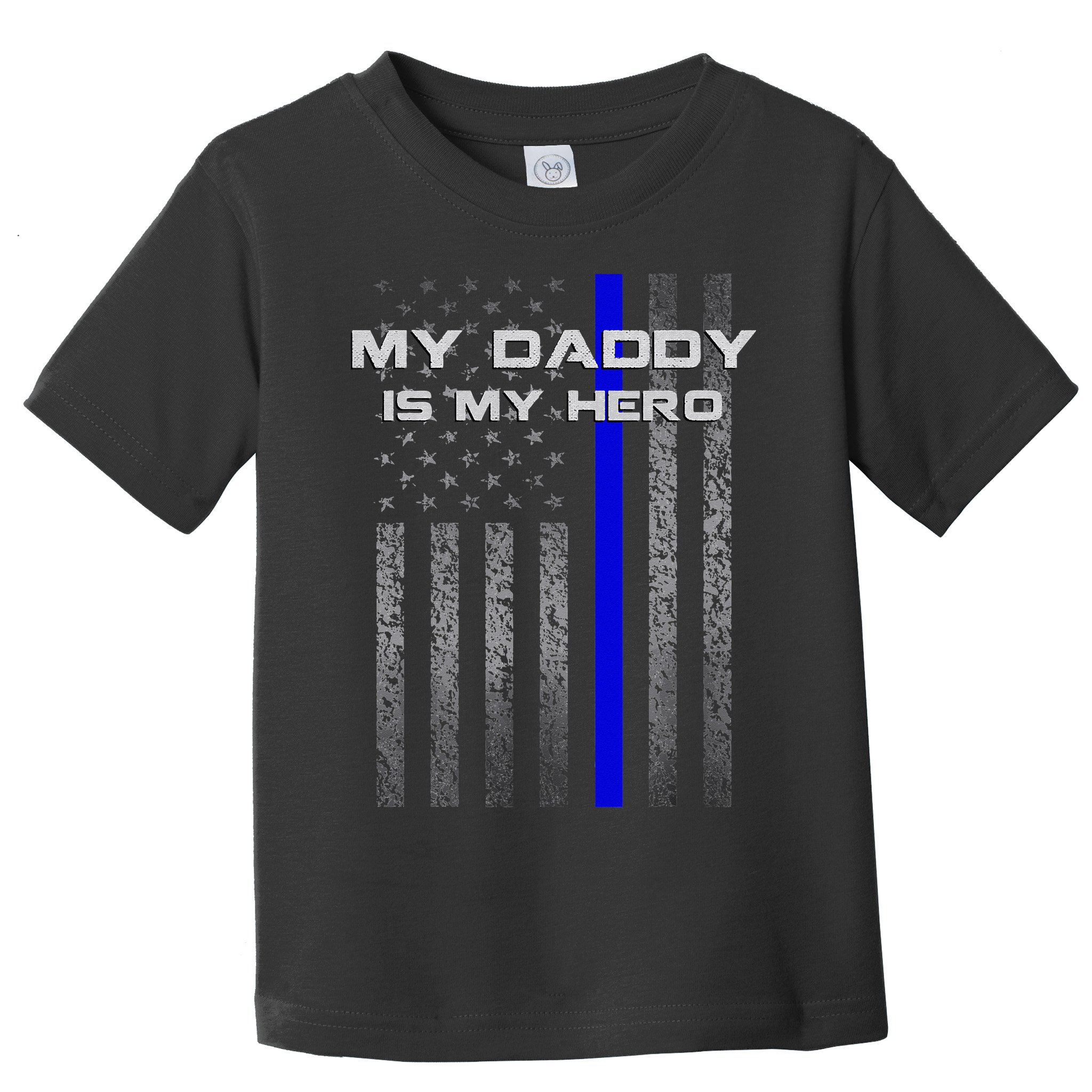 Thine Blue Line Flag My Daddy My Hero Police Son or Daughter Toddler T-Shirt