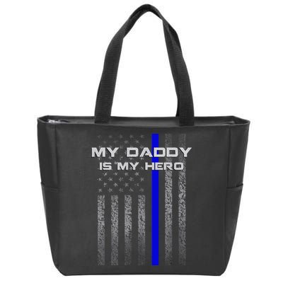 Thine Blue Line Flag My Daddy My Hero Police Son or Daughter Zip Tote Bag