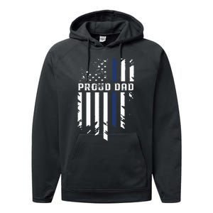 Thin Blue Line Proud Dad Police Family Performance Fleece Hoodie