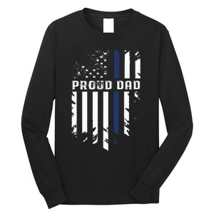 Thin Blue Line Proud Dad Police Family Long Sleeve Shirt