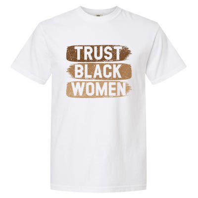 Trust Black Melanin Black History Month Funny Gift Garment-Dyed Heavyweight T-Shirt