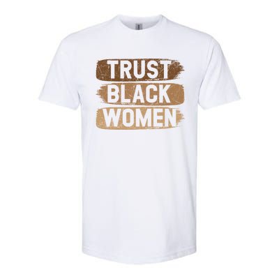 Trust Black Melanin Black History Month Funny Gift Softstyle CVC T-Shirt