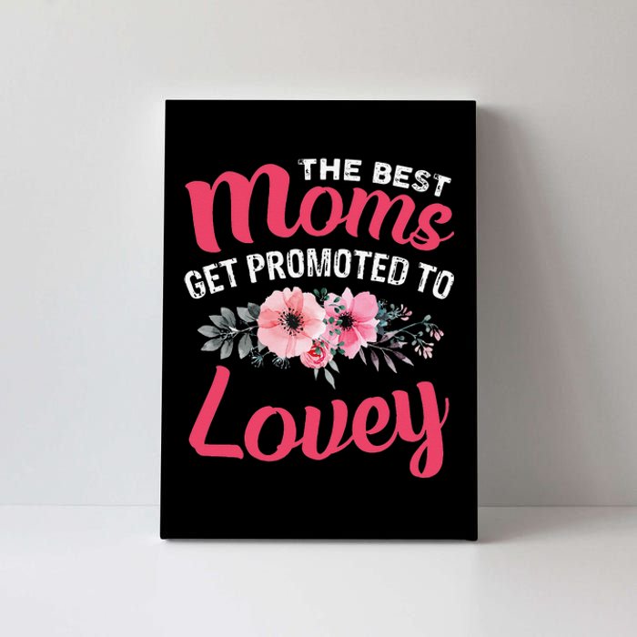 The Best Moms Get Promoted To Lovey Grandma Mother's day Canvas