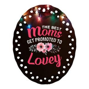 The Best Moms Get Promoted To Lovey Grandma Mother's day Ceramic Oval Ornament