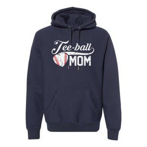 Tee Ball Mom TBall Mom Mother's Day Gifts Premium Hoodie