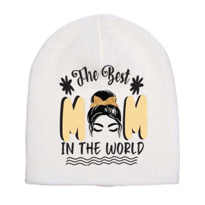 The Best Mom In The World Short Acrylic Beanie