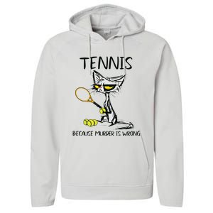 Tennis Because Murder Is Wrong Best For Ideas Cat Lovers Performance Fleece Hoodie