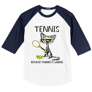 Tennis Because Murder Is Wrong Best For Ideas Cat Lovers Baseball Sleeve Shirt