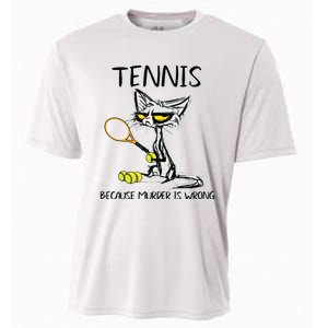 Tennis Because Murder Is Wrong Best For Ideas Cat Lovers Cooling Performance Crew T-Shirt