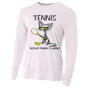 Tennis Because Murder Is Wrong Best For Ideas Cat Lovers Cooling Performance Long Sleeve Crew