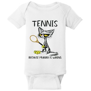 Tennis Because Murder Is Wrong Best For Ideas Cat Lovers Baby Bodysuit