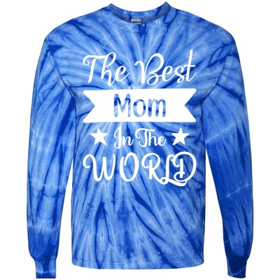 The Best Mom In The World Mother Family Meaningful Gift Tie-Dye Long Sleeve Shirt