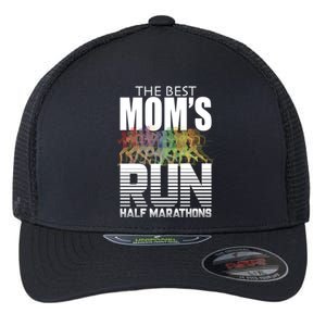 The Best Moms Run Half Marathons Meaningful Gift Runner Great Gift Flexfit Unipanel Trucker Cap