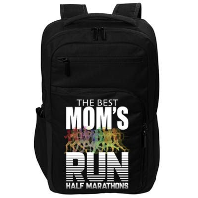 The Best Moms Run Half Marathons Meaningful Gift Runner Great Gift Impact Tech Backpack