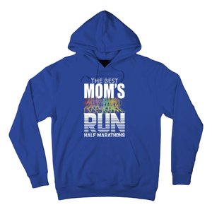 The Best Moms Run Half Marathons Meaningful Gift Runner Great Gift Hoodie