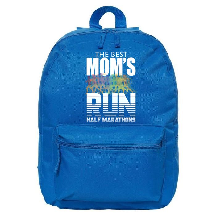 The Best Moms Run Half Marathons Meaningful Gift Runner Great Gift 16 in Basic Backpack