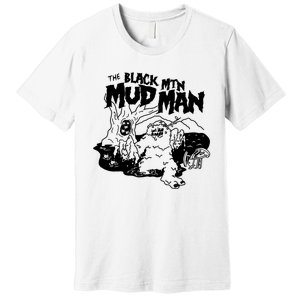 The Black Mtn Mudman Mudman Cryptid Premium T-Shirt