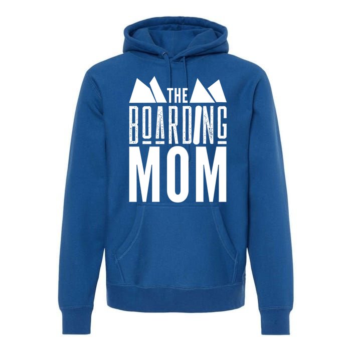 The Boarding Mom Mother Snowboarding Snowboard Snowboarder Gift Premium Hoodie