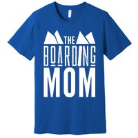 The Boarding Mom Mother Snowboarding Snowboard Snowboarder Gift Premium T-Shirt