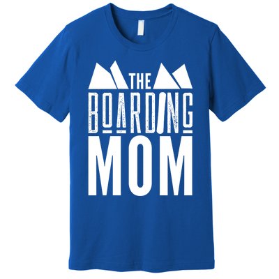 The Boarding Mom Mother Snowboarding Snowboard Snowboarder Gift Premium T-Shirt