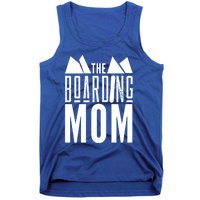 The Boarding Mom Mother Snowboarding Snowboard Snowboarder Gift Tank Top