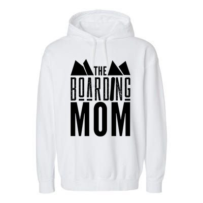 The Boarding Mom Mother Snowboarding Snowboard Snowboarder Gift Garment-Dyed Fleece Hoodie