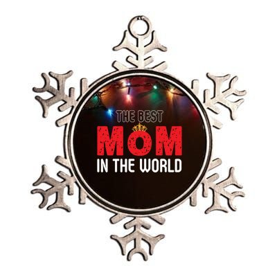 The Best Mom In The World Loving Mom Gift Metallic Star Ornament