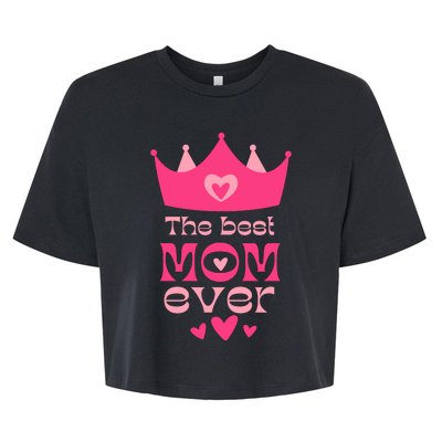 The Best Mom Ever Princess Bella+Canvas Jersey Crop Tee