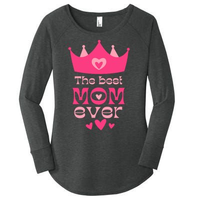 The Best Mom Ever Princess Women's Perfect Tri Tunic Long Sleeve Shirt