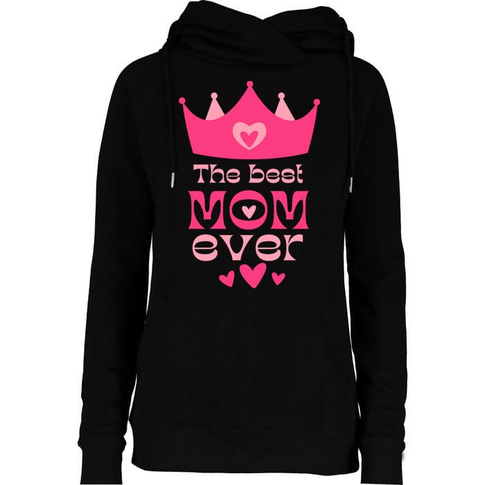 The Best Mom Ever Princess Womens Funnel Neck Pullover Hood