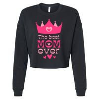 The Best Mom Ever Princess Cropped Pullover Crew