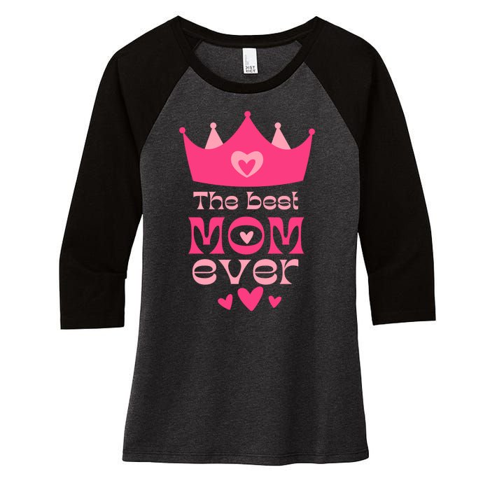 The Best Mom Ever Princess Women's Tri-Blend 3/4-Sleeve Raglan Shirt