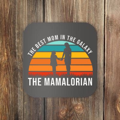 The Best Mom In The Galaxy The Mamalorian Retro Sunset Coaster