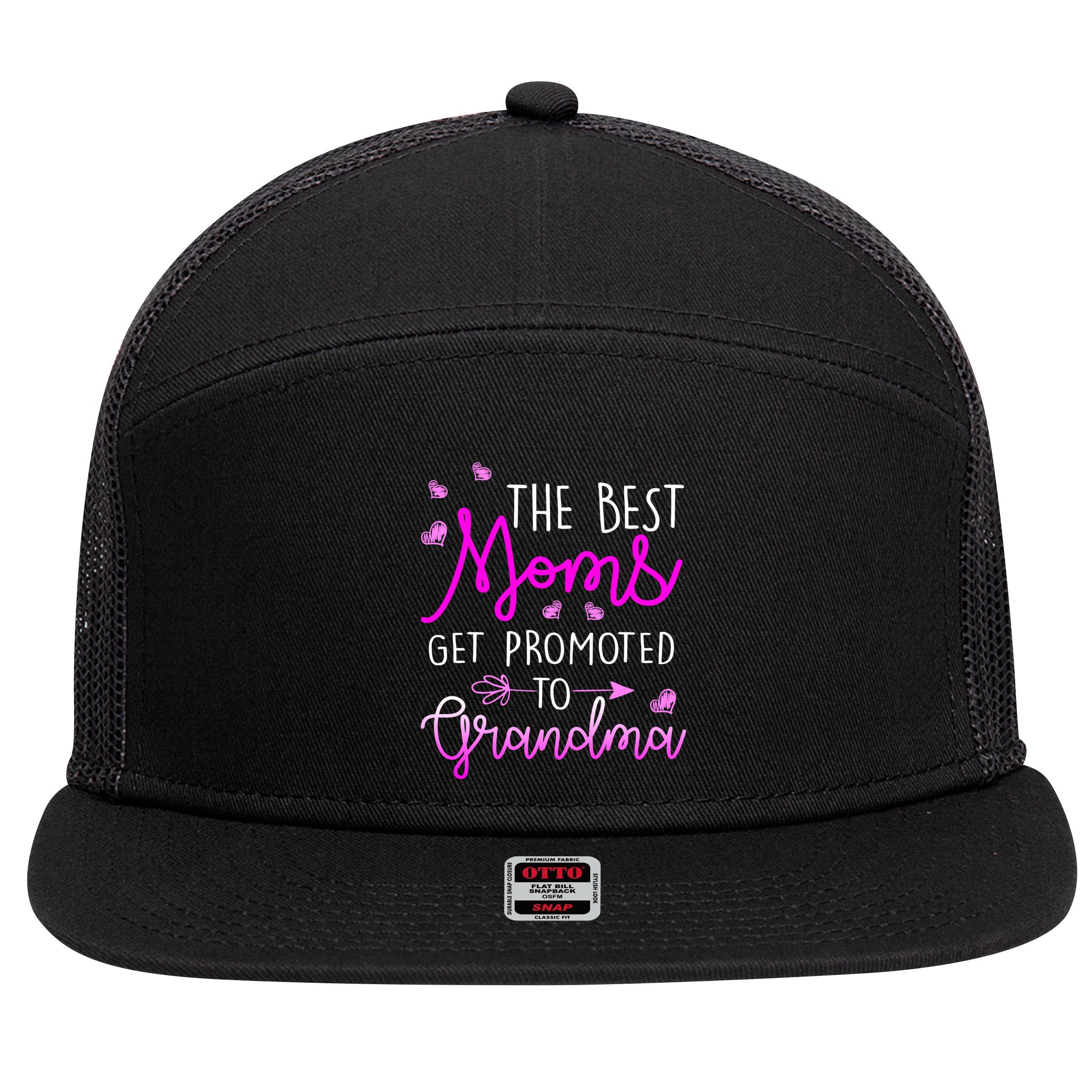 The Best Moms Get Promoted To Grandma 7 Panel Mesh Trucker Snapback Hat