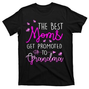 The Best Moms Get Promoted To Grandma T-Shirt