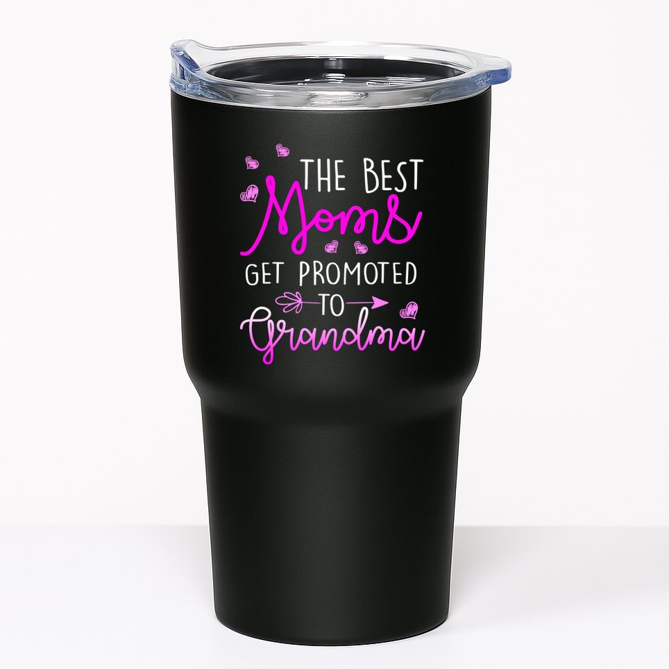 The Best Moms Get Promoted To Grandma Tumbler