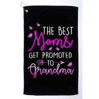 The Best Moms Get Promoted To Grandma Golf Towel