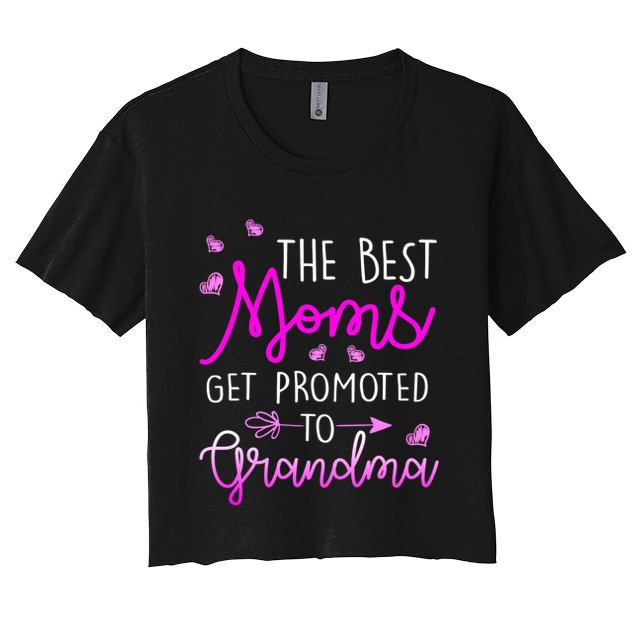 The Best Moms Get Promoted To Grandma Crop Top