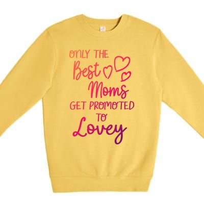 The Best Moms Get Promoted To Lovey For Special Grandma Gift Premium Crewneck Sweatshirt