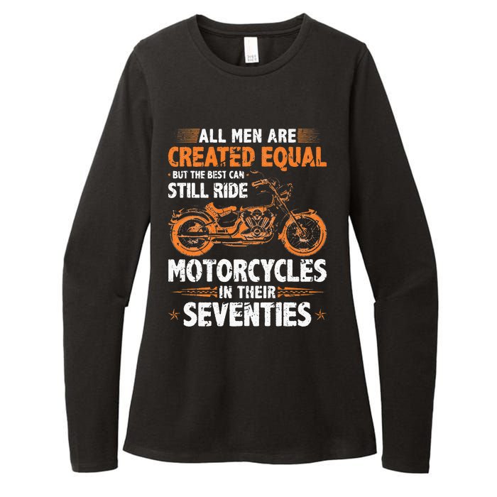 The Best Men Can Still Ride Motorcycles In Their 70s Biker Womens CVC Long Sleeve Shirt