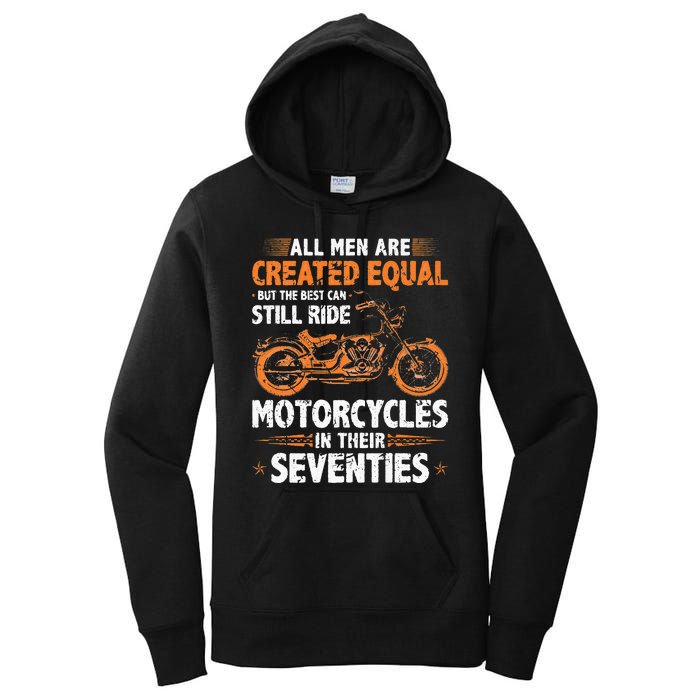 The Best Men Can Still Ride Motorcycles In Their 70s Biker Women's Pullover Hoodie