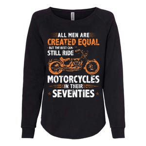 The Best Men Can Still Ride Motorcycles In Their 70s Biker Womens California Wash Sweatshirt