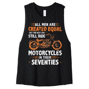 The Best Men Can Still Ride Motorcycles In Their 70s Biker Women's Racerback Cropped Tank