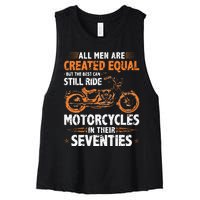 The Best Men Can Still Ride Motorcycles In Their 70s Biker Women's Racerback Cropped Tank