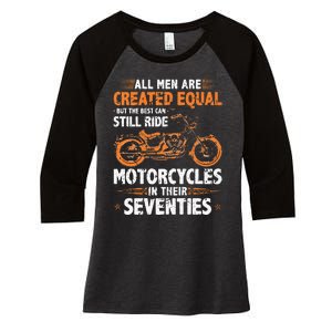 The Best Men Can Still Ride Motorcycles In Their 70s Biker Women's Tri-Blend 3/4-Sleeve Raglan Shirt