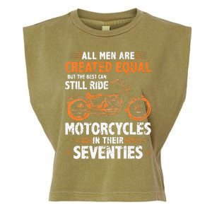 The Best Men Can Still Ride Motorcycles In Their 70s Biker Garment-Dyed Women's Muscle Tee