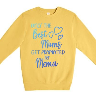 The Best Moms Get Promoted To Mema For Special Grandma Cute Gift Premium Crewneck Sweatshirt